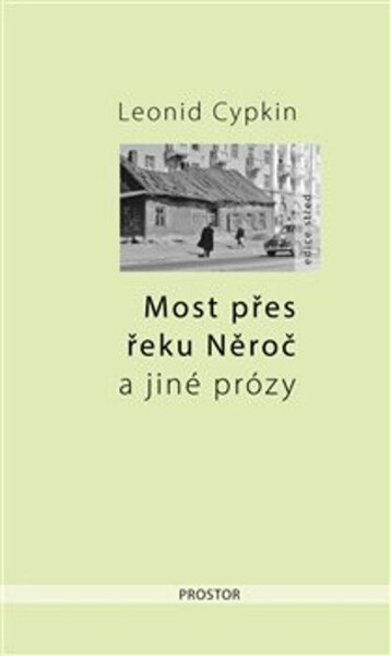 Most přes řeku Něroč jiné prózy