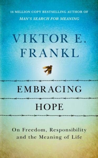 Embracing Hope Viktor Frankl