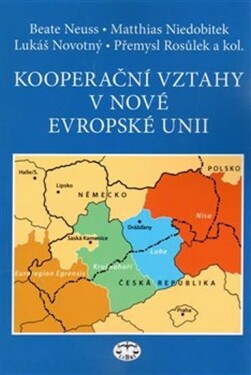 Kooperační vztahy nové Evropské unii Lukáš Novotný,