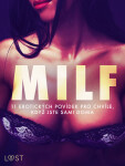 MILF: 11 erotických povídek pro chvíle, když jste sami doma - Lisa Vild, Malin Edholm, Elena Lund, Vanessa Salt