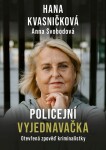 Policejní vyjednavačka - Hana Kvasničková