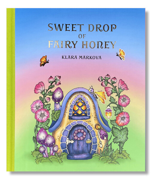 Sweet Drop of Fairy Honey, antistresové omalovánky, Klára Marková