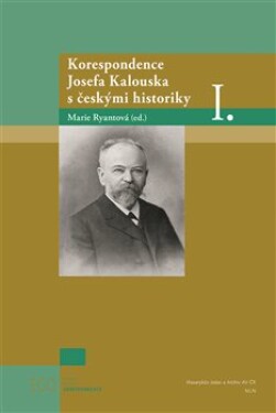 Korespondence Josefa Kalouska českými historiky