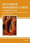 Sluchové postižení u dětí - Komplexní péče - Zuzana Houdková