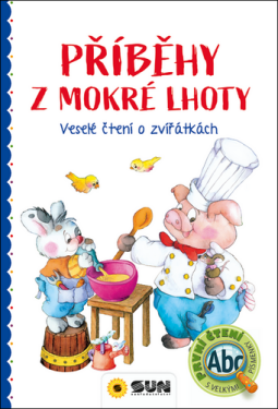 Příběhy z Mokré Lhoty - Veselé čtení o zvířátkách