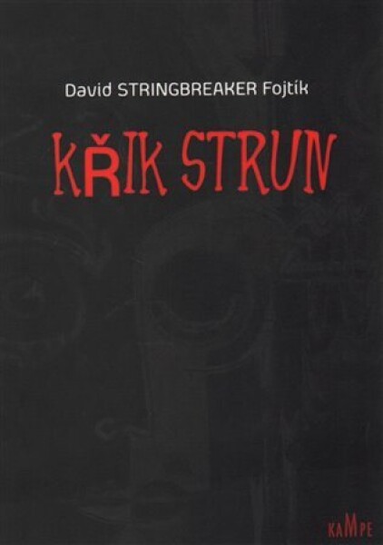 Křik strun David Stringbreaker Fojtík