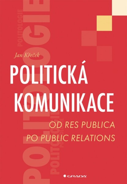 Politická komunikace Křeček Jan