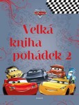 Auta - Velká kniha pohádek 2 | Kolektiv, Monika Hendrichová Velehradská