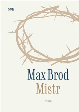 Mistr - Max Brod