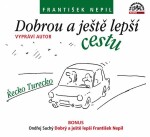 Dobrou a ještě lepší cestu - CD, 1. vydání - František Nepil