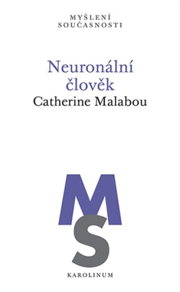 Neuronální člověk - Catherine Malabou