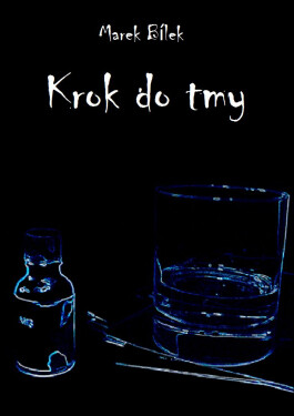 Krok do tmy - Marek Bílek