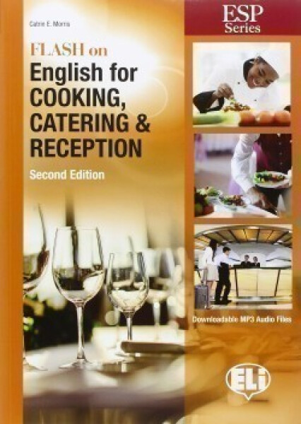 ESP Series: Flash on English for Cooking, Catering and Reception - New 64 page edition - Catrin Elen Morris