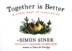 Together is Better : A Little Book of Inspiration - Simon Sinek