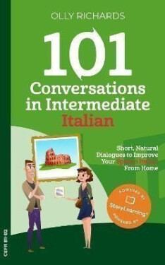 101 Conversations in Intermediate Italian - Olly Richards
