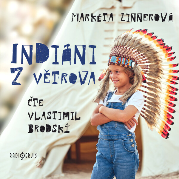 Indiáni z Větrova - Markéta Zinnerová - audiokniha