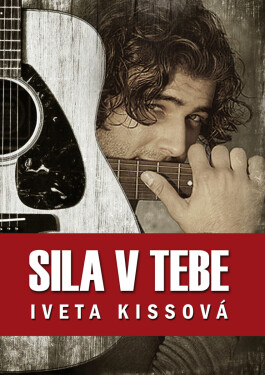 Sila v tebe - Iveta Kissová