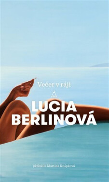 Večer v ráji - Lucia Berlinová