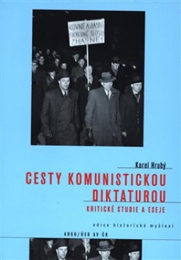 Cesty komunistickou diktaturou Karel Hrubý