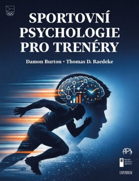 Sportovní psychologie pro trenéry - Burton Damon