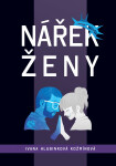 Nářek ženy - Kožmínová Ivana Hlubinková