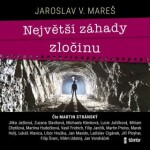 Největší záhady zločinu Jaroslav Mareš