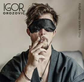 Když chlap svléká tmu - CD - Igor Orozovič