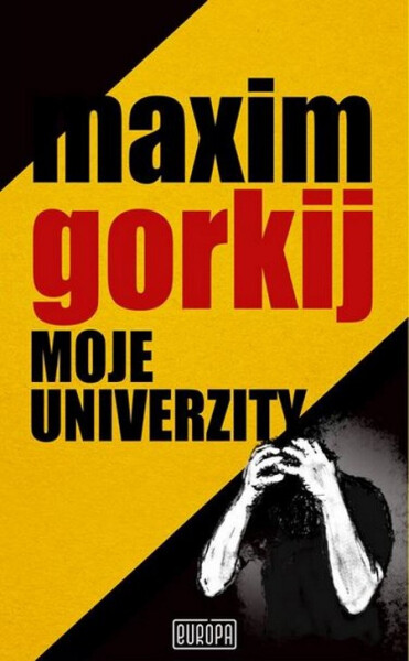 Moje univerzity - Maxim Gorkij