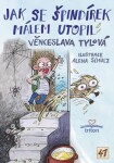 Jak se Špindírek málem utopil Tylová Věnceslava