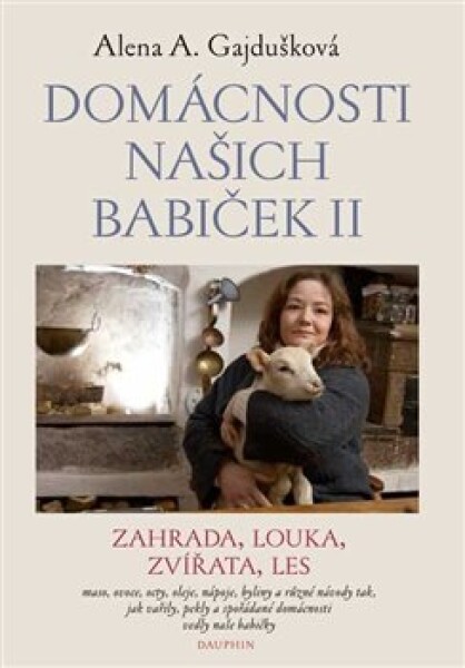 Domácnosti našich babiček II - Alena Anežka Gajdušková