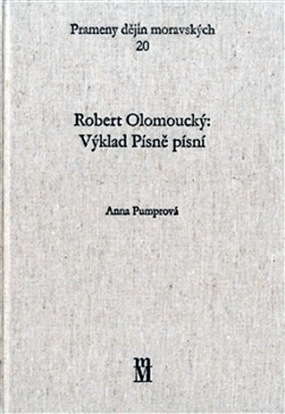 Robert Olomoucký: Výklad Písně písní Anna Pumprová