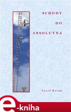 Schody do absolutna - Josef Beran e-kniha