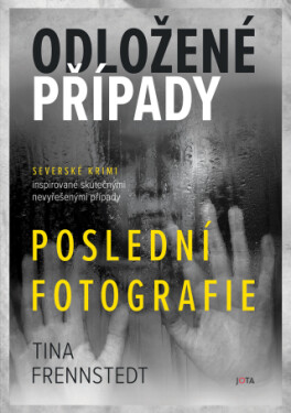 Odložené případy: Poslední fotografie - Tina Frennstedt - e-kniha