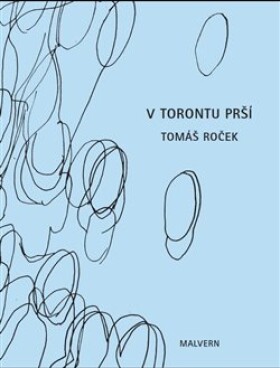 V Torontu prší - Tomáš Roček
