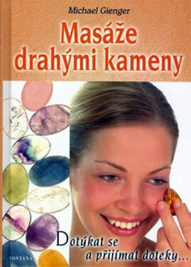 Masáže drahými kameny - Michael Gienger