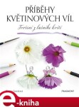 Příběhy květinových víl Tvoření lučního kvítí Tereza Jarošová