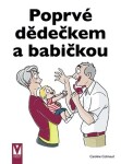 Poprvé dědečkem babičkou