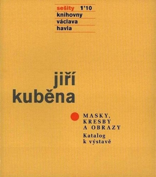 Sešity 1 01 - Masky, kresby a obrazy - Katalog k v - Jiří Kuběna