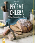 Pečeme chleba voňavý poklad trouby Anna Walzová