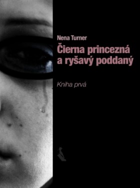 Čierna princezná a ryšavý poddaný - Nena Turner - e-kniha