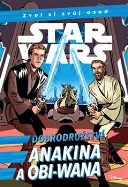 Star Wars Dobrodružství Anakina Obi-Wana Cavan Scott