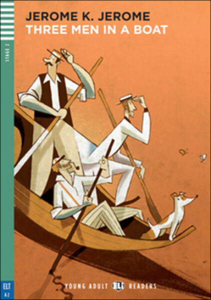 Young Adult ELI Readers 2/A2: Three Men In A Boat + Downloadable Multimedia - Jerome Klapka Jerome