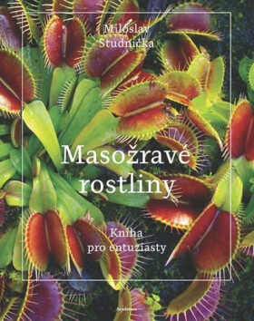 Masožravé rostliny - Miloslav Studnička