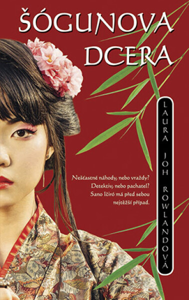 Šógunova dcera - Laura Joh Rowland