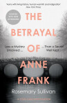 The Betrayal of Anne Frank Cold Case Investigation Rosemary Sullivan