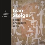 Ivan Steiger, básník kreslených esejů Ivo Strejček