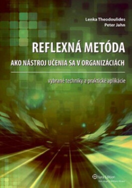 Reflexná metóda ako nástroj učenia sa v organizáciách - Lenka Theodoulides