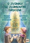O zvonku se zlomeným srdcem - Monika Alžběta Svobodová