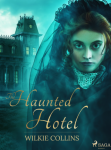 The Haunted Hotel - Wilkie Collins - e-kniha