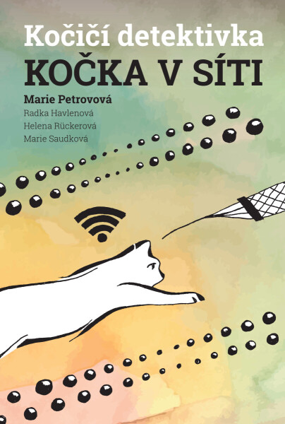 Kočka v síti - Radka Havlenová, Marie Petrovová, Helena Rückerová